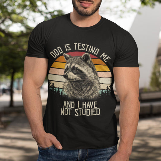 God Is Testing Me And I Have Not Studied Unisex T-Shirt