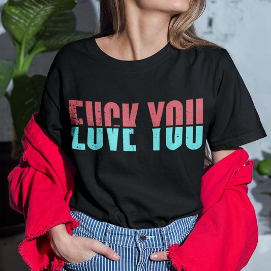 Fuck/Love You Unisex T-Shirt