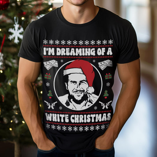 I'm Dreaming Of A White Christmas Pablo Escobar T-Shirt