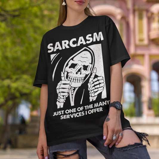 Sarcasm - Just One Of The Many Services I Offer Unisex T-Shirt