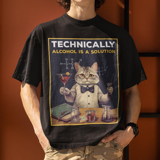 Technically Alcohol Is A Solution Unisex T-Shirt