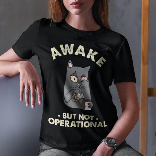 Awake But Not Operational Unisex T-Shirt