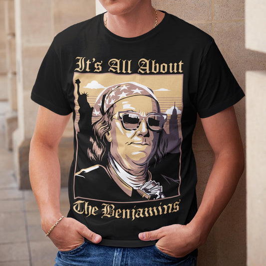 It's All About The Benjamins Unisex T-Shirt