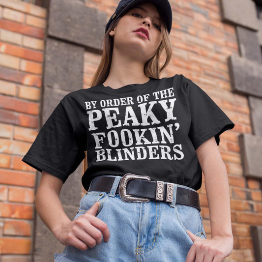By Order Of The Peaky Fookin' Blinders Unisex T-Shirt