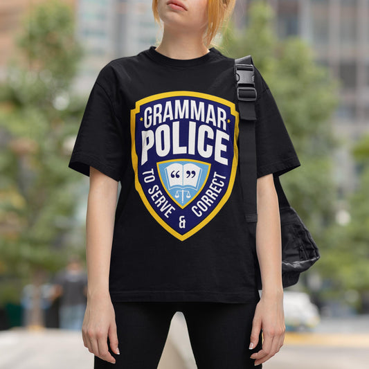 Grammar Police - To Serve & Correct Unisex T-Shirt
