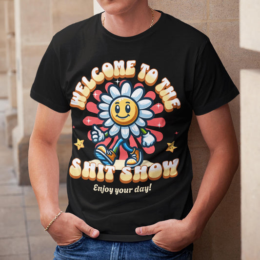 Welcome To The Shit Show Unisex T-Shirt