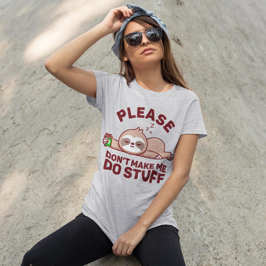 Please Don't Make Me Do Stuff Unisex T-Shirt