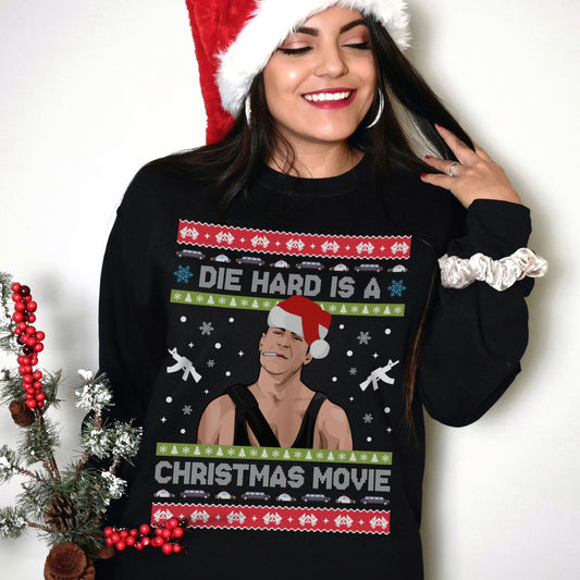 Die Hard Is A Christmas Movie Sweatshirt