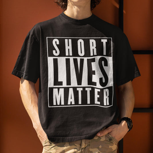 Short Lives Matter Unisex T-Shirt