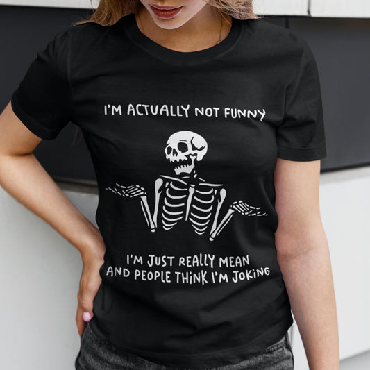 I'm Actually Not Funny Unisex T-Shirt