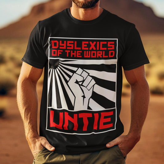 Dyslexics Of The World Untie Unisex T-Shirt