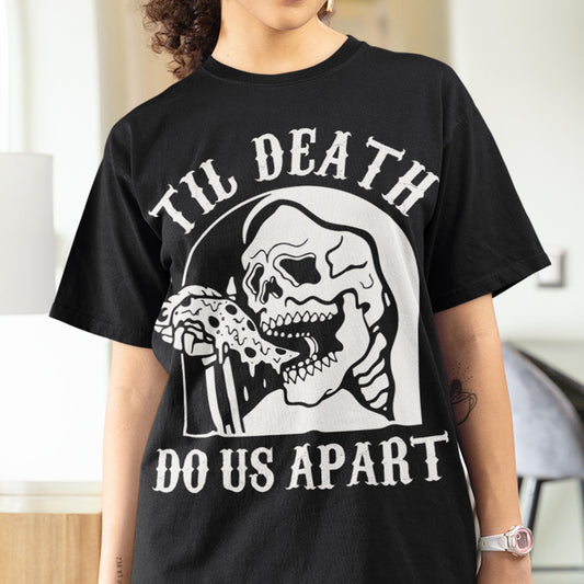 Til Death Do Us Apart Unisex T-Shirt