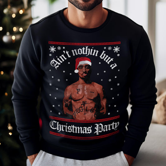 Ain't Nothin But A Christmas Party Sweatshirt
