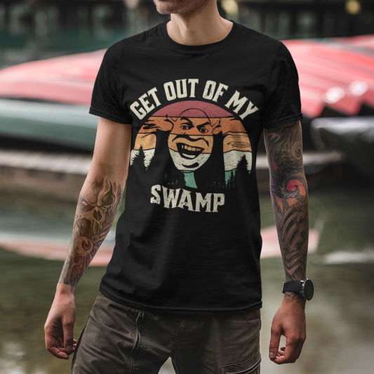 Get Out Of My Swamp Unisex T-Shirt