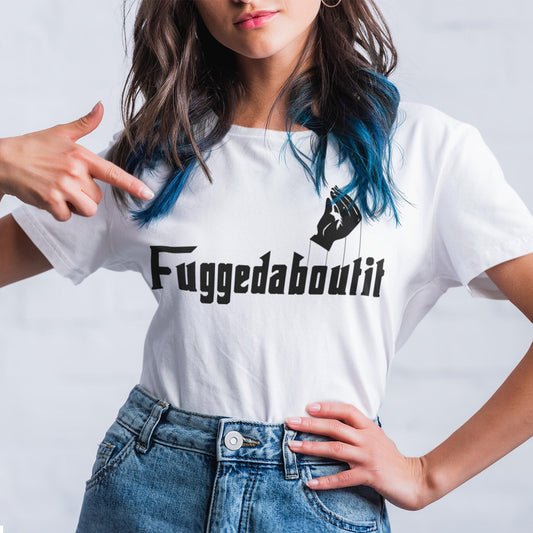 Fuggedaboutit Unisex T-Shirt