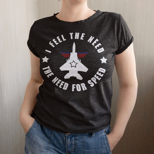 I Feel The Need For Speed Unisex T-Shirt