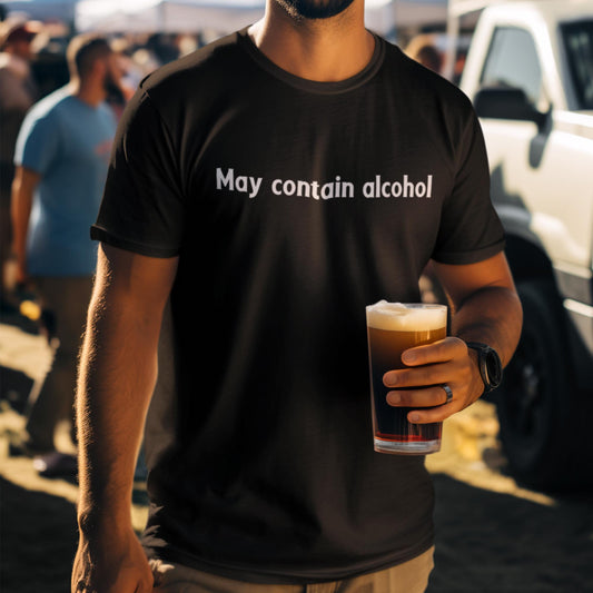 May Contain Alcohol Unisex T-Shirt