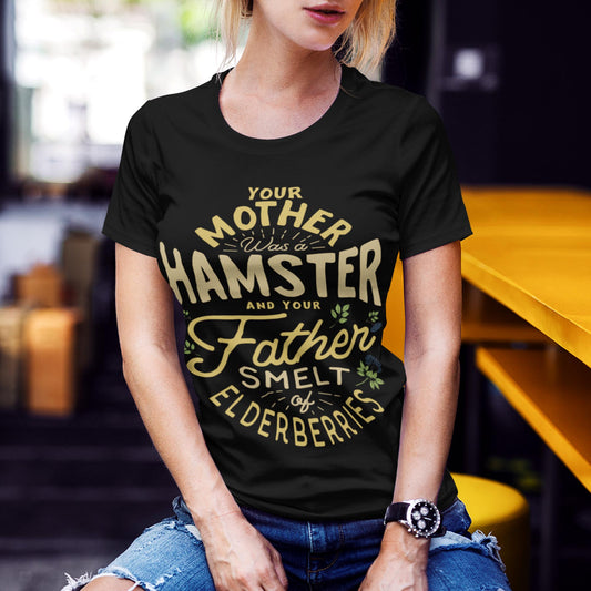 Your Mother Was A Hamster And Your Father Smelt Of Edlerberries Unisex T-Shirt