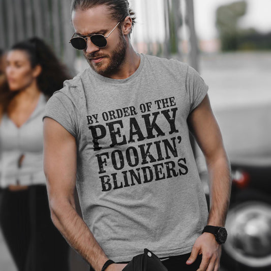 By Order Of The Peaky Fookin' Blinders Unisex T-Shirt