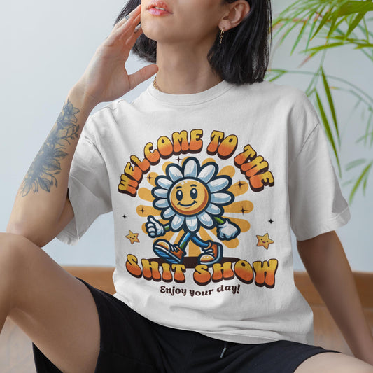 Welcome To The Shit Show Unisex T-Shirt