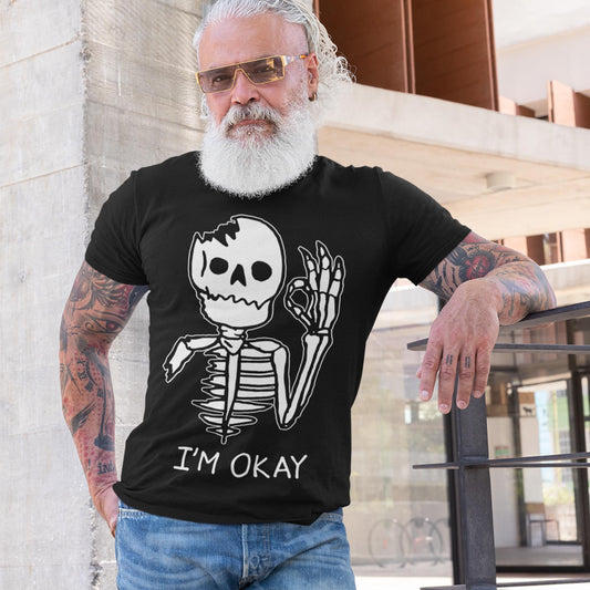 I'm Okay Unisex T-Shirt