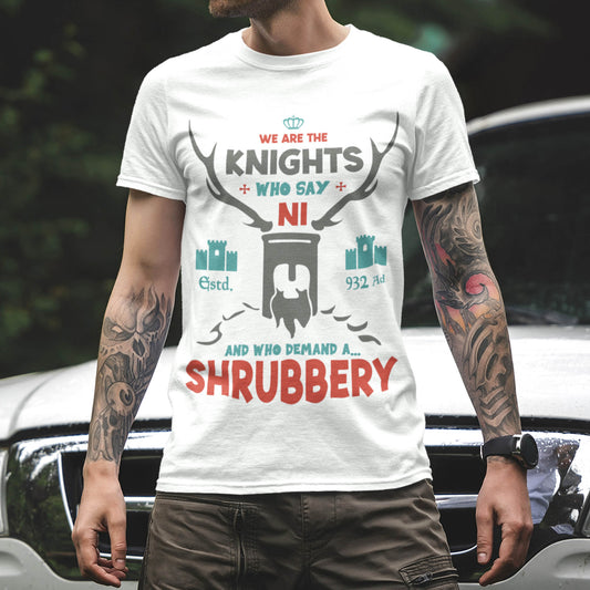 We Are The Knights Who Say Ni And Who Demand A Shrubbery Unisex T-Shirt