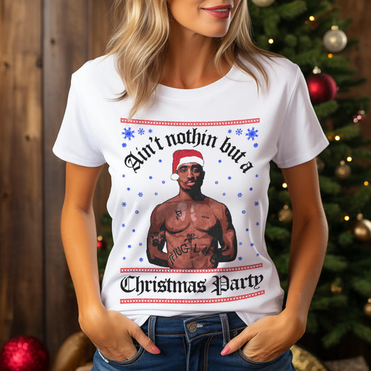 Ain't Nothin But A Christmas Party T-Shirt