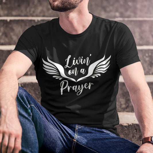 Livin' On A Prayer Unisex T-Shirt