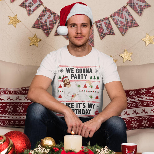 We Gonna Party Like It's My Birthday Christmas T-Shirt