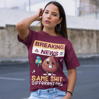Breaking News - Same Shit Different Day Unisex T-Shirt