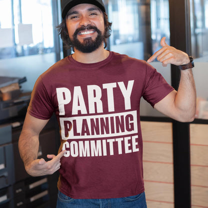 Party Planning Committee Unisex T-Shirt