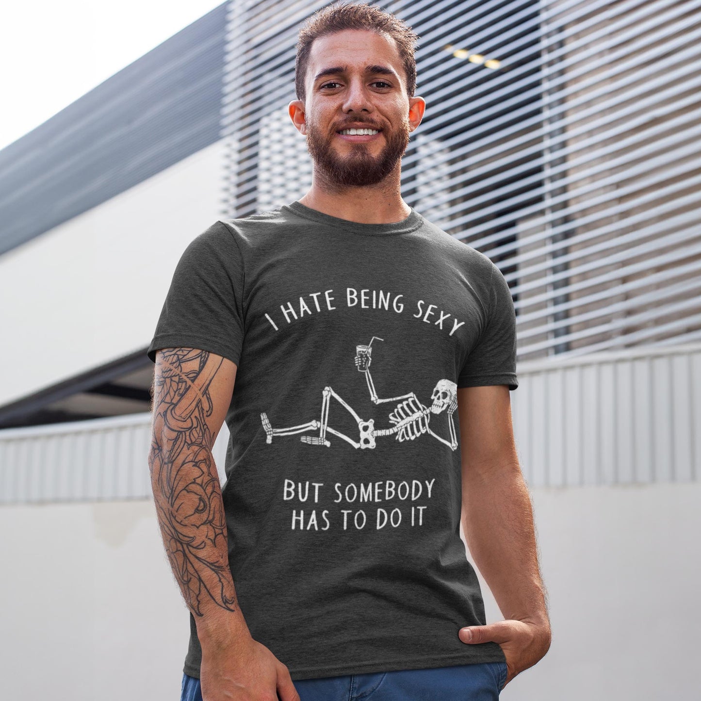 I Hate Being Sexy But Somebody Has To Do It Unisex T-Shirt