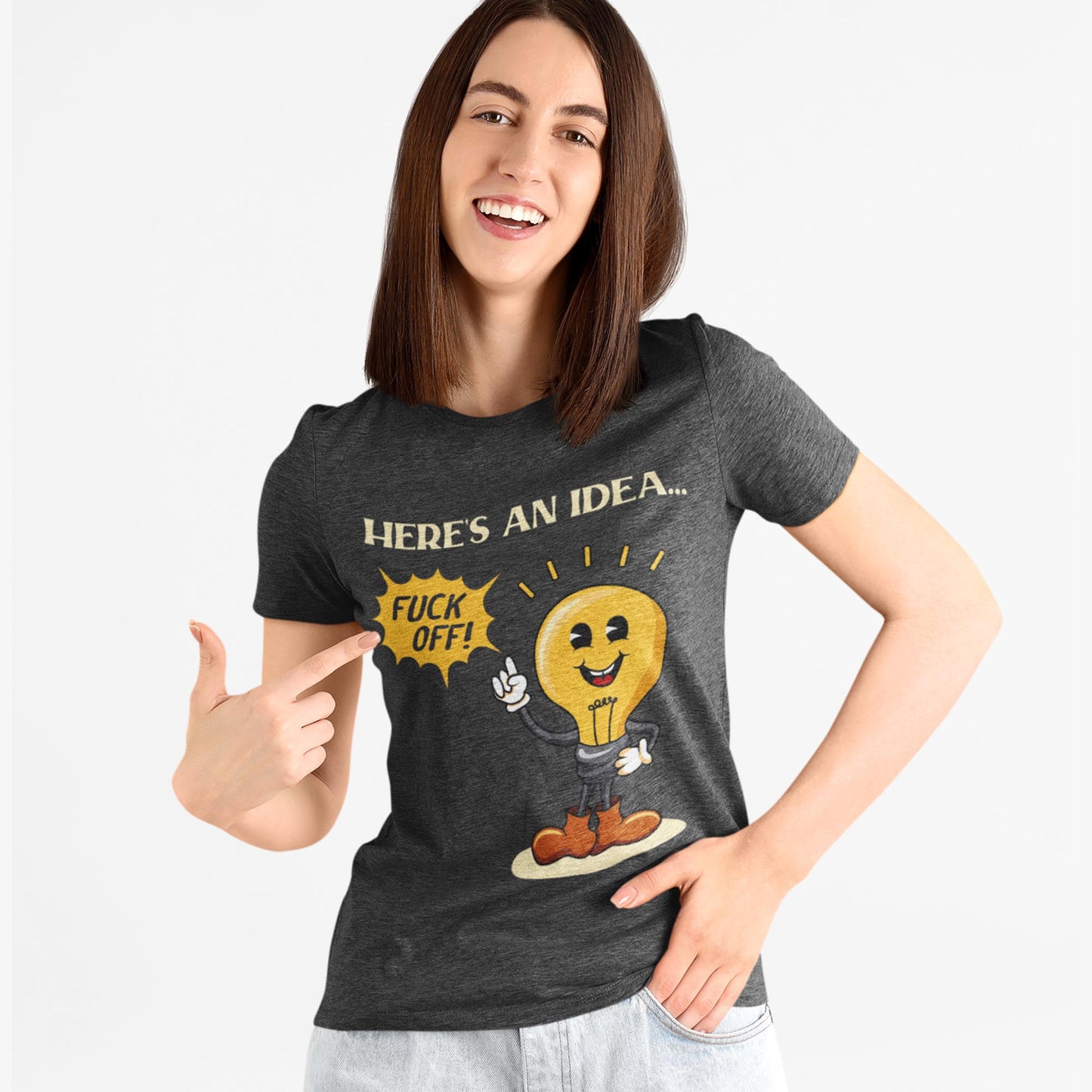 Here's An Idea... Fuck Off! Unisex T-Shirt