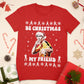 Be Christmas My Friend T-Shirt